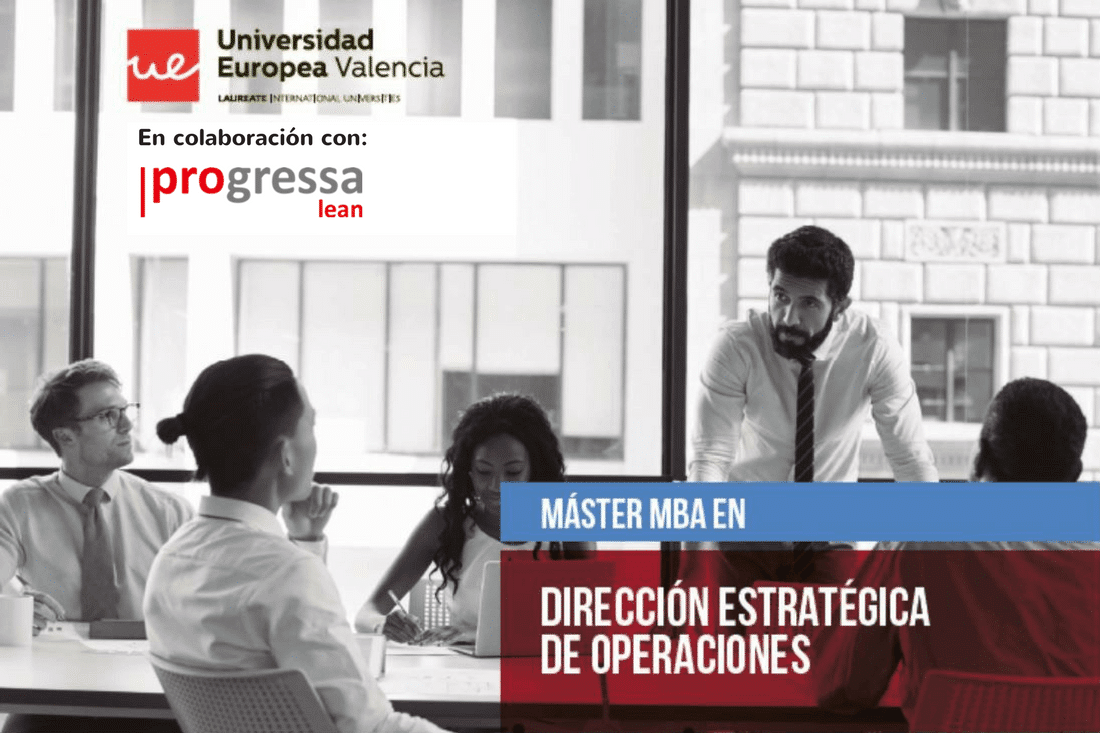 COLABORACIÓN PROGRESSA LEAN CON LA UNIVERSIDAD EUROPEA DE VALENCIA EN ...