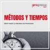 Métodos y tiempos para la mejora de procesos