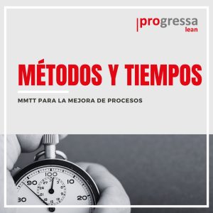 Métodos y tiempos para la mejora de procesos